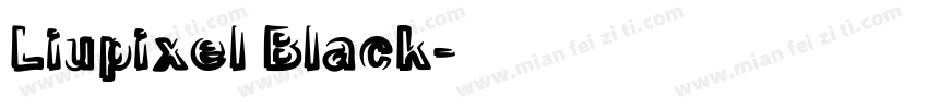 Liupixel Black字体转换